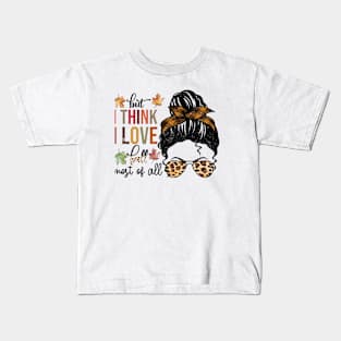 But I Think I Love Fall Most of All Kids T-Shirt